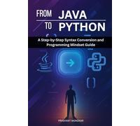 From Java to Python: A Step-by-Step Syntax Conversion and Programming Mindset Guide