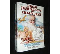 From Jerusalem to Irian Jaya: A Biographical History of Christian Missions