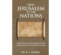 From Jerusalem to the Nations: Divine Intent and the Rapid Gentile Transformation in Early Christianity
