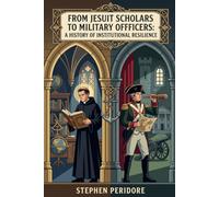 From Jesuit Scholars to Military Officers: A History of Institutional Resilience