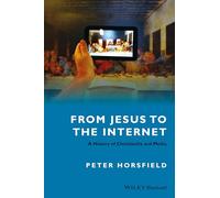 From Jesus to the Internet: A History of Christianity and Media