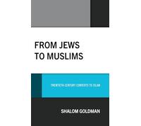 From Jews to Muslims: Twentieth-Century Converts to Islam