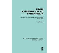 From Kaiserreich to Third Reich: Elements of Continuity in German History 1871-1945: 13 (Routledge Library Editions: German History)