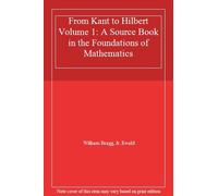 From Kant to Hilbert Volume 1: A Source Book in. Ewald<|