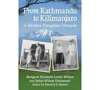 From Kathmandu to Kilimanjaro: A Mother-Daughter Memoir