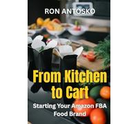 From Kitchen to Cart: Starting Your Amazon FBA Food Brand