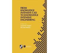 From Knowledge Intensive CAD to Knowledge Intensive Engineering: IFIP TC5 WG5.2. Fourth Workshop on Knowledge Intensive CAD May 22-24, 2000, Parma, Italy