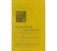 From la Florida to la California: Franciscan Evangelization in the Spanish Borderlands