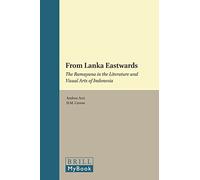 From Lanka Eastwards: The Ramayana in the Literature and Visual Arts of Indonesia: 247 (Verhandelingen Van Het Koninklijk Instituut Voor Taal-, Land)