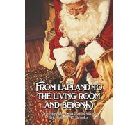 From Lapland to the Living Room & Beyond: Creating The Best Santa Claus Visits