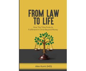 FROM LAW TO LIFE: How The Tithe Finds Its Fulfilment In Christ Beyond Money