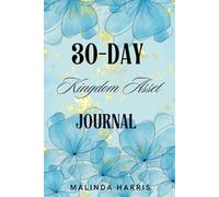 From Liability to Kingdom Asset: 30-Day Transformation Journal