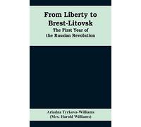 From Liberty to Brest-Litovsk: The first year of the Russian revolution