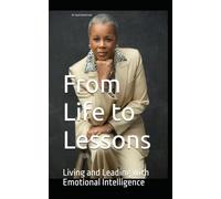 From Life to Lessons: Living and Leading with Emotional Intelligence