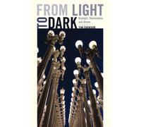 From Light to Dark : Daylight, Illumination, and Gloom