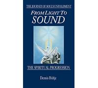 From Light to Sound: The Spiritual Progression