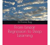 From Linear Regression to Deep Learning