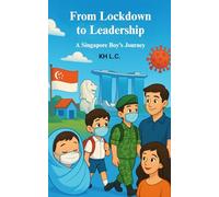 From Lockdown to Leadership - A Singapore Boy’s Journey