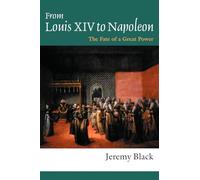 From Louis XIV to Napoleon: The Fate of a Great Power