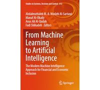 From Machine Learning to Artificial Intelligence: The Modern Machine Intelligence Approach for Financial and Economic Inclusion (Studies in Systems, Decision and Control, 572)