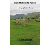 From Madness to Memory: Book Nine of the Llangynog Murders