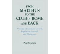 From Malthus to the Club of Rome and Back: Problems of Limits to Growth, Population Control and Migrations (Columbia University Seminar Series)