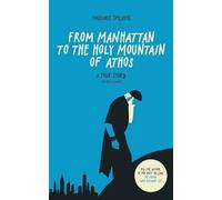 From Manhattan to the Holy Mountain of Athos: A true story