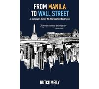 From Manila to Wall Street: An Immigrant's Journey With America's First Black Tycoon