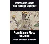 From Mansa Musa to Shaka: Selections on African History and Civilizations: 14 (Black History Collection)