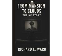 FROM MANSION TO CLOUDS: The NF Story