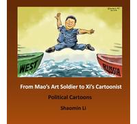 From Mao's Art Soldier to Xi’s Cartoonist: Political Cartoons