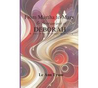 From Martha to Mary to becoming a Deborah: A Journey through Ministry