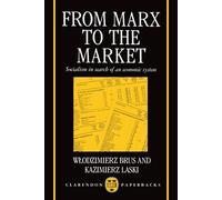 From Marx To The Market: Socialism in Search of an Economic System (Clarendon Paperbacks)