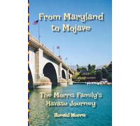 From Maryland to Mojave: The Morris Family's Havasu Journey