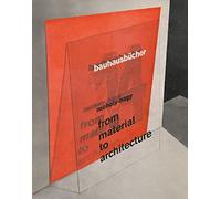From Material to Architecture: Bauhausbücher 14 (Bauhausbücher, 14)
