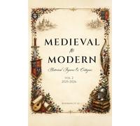From Medieval to Modern: Vol 2., Historical Figures & Critiques from the Fall of the Western Roman Empire to the pre-Industrial Age.