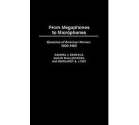 From Megaphones to Microphones: Speeches of American Women, 1920-1960