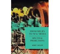 From Melies to New Media - Spectral Projections