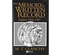 From Memory to Written Record England 1066-1307