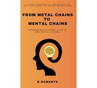 FROM METAL CHAINS TO MENTAL CHAINS: DECODING REALITY IN A SEA OF WOKE DECEPTIONS
