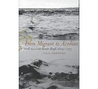 From Migrant to Acadian: A North American Border People, 1604-1755