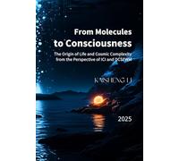 From Molecules to Consciousness: The Origin of Life and Cosmic Complexity from the Perspective of ICI and DCSFWM