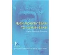 From Monkey Brain to Human Brain - A Symposium of the Fyssen Foundation: A Fyssen Foundation Symposium
