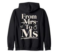 From Mrs To Ms Divorce Single Woman Zip Hoodie