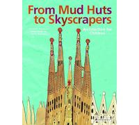 From Mud Huts to Skyscrapers