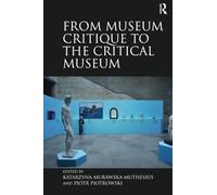 From Museum Critique to the Critical Museum