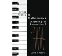 From Music to Mathematics - Exploring the Connections