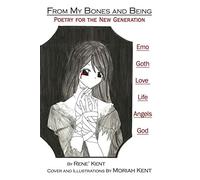 From My Bones and Being: Poetry for the New Generation