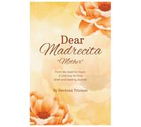 From My Heart to Yours: A Grief and Healing Journal: Guided Prompts to Process Loss, Release Pain, and Reconnect with Yourself One Day at a Time