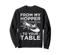 From My Hopper To Your Table Crop Dusting Farming Sweatshirt